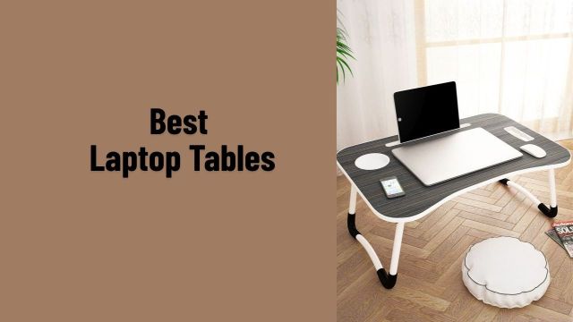 Best Laptop Tables