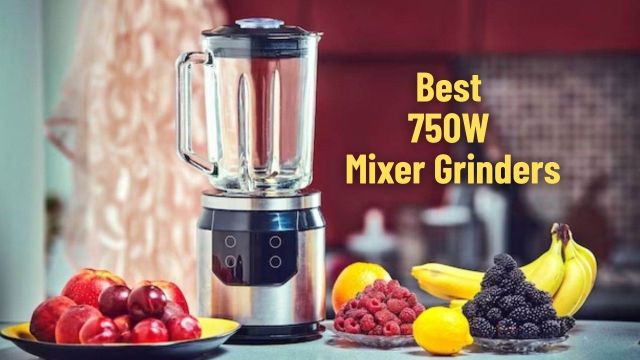 Best 750W Mixer Grinders