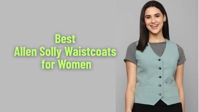 Best Allen Solly Waistcoats for Women