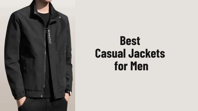 Best Casual Jackets for Men