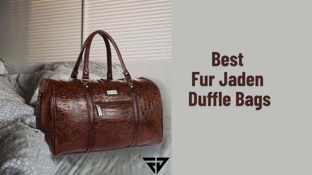 Best Fur Jaden Duffle Bags