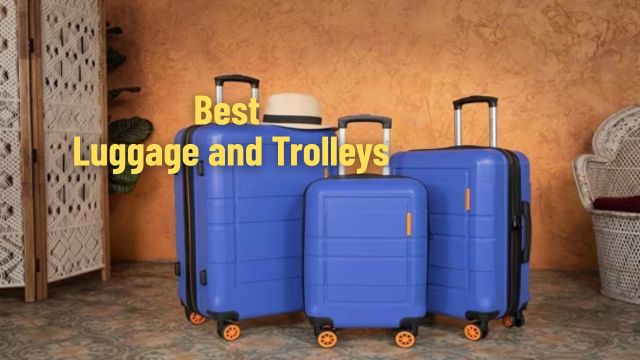 Best Luggage and Trolleys
