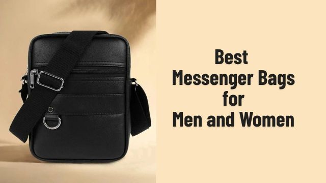 Best Messenger Bags for Men and Women
