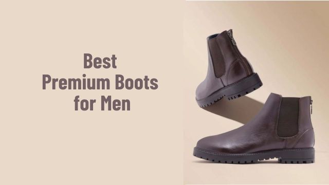 Best Premium Boots for Men