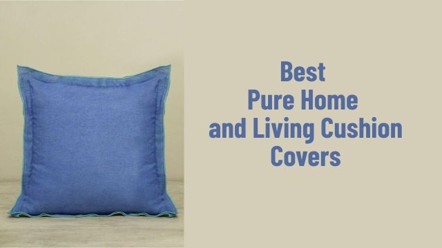 Best Pure Home and Living Cushion Covers