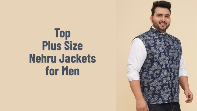 Top plus size Nehru jackets for men to check out